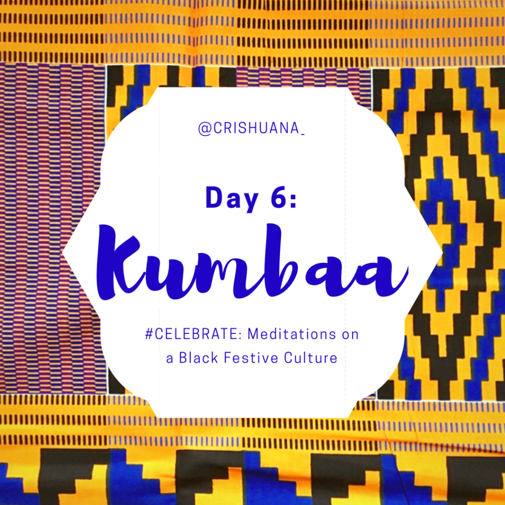 Day 6. Kumbaa, #CELEBRATE, Ch.&nbsp;3